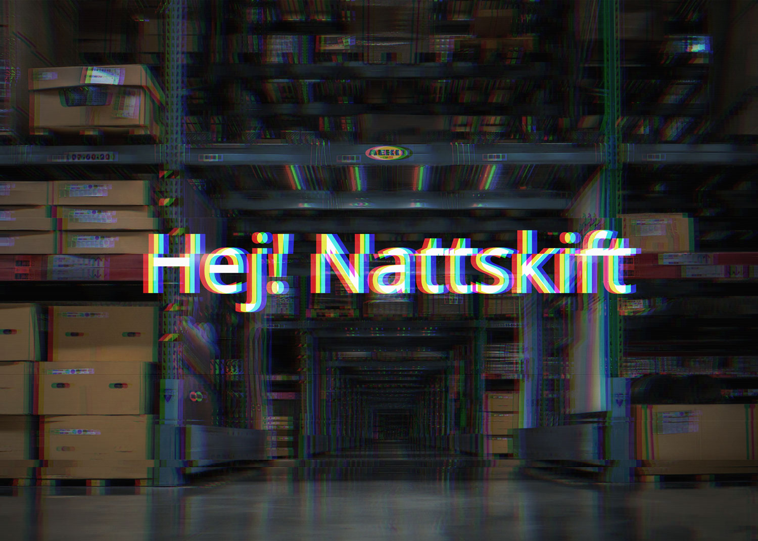 Foto von Hej! Nattskift