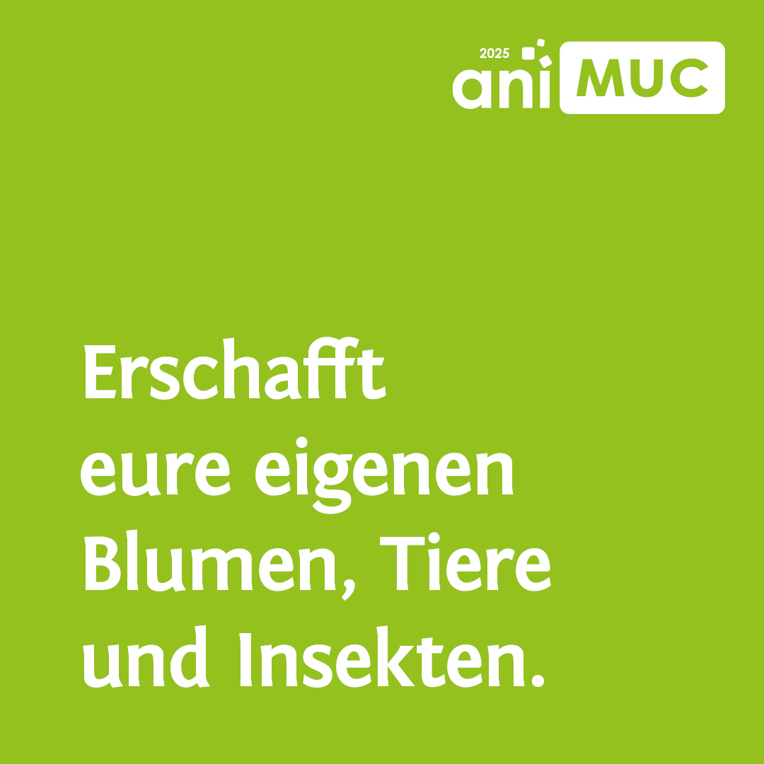 In weißer Schrift steht auf Grün: Erschafft eure eigenen Blumen, Tiere und Insekten.