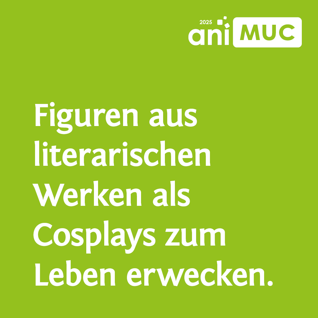 In weißer Schrift steht auf Grün: Figuren aus literarischen Werken als Cosplays zum Leben erwecken.