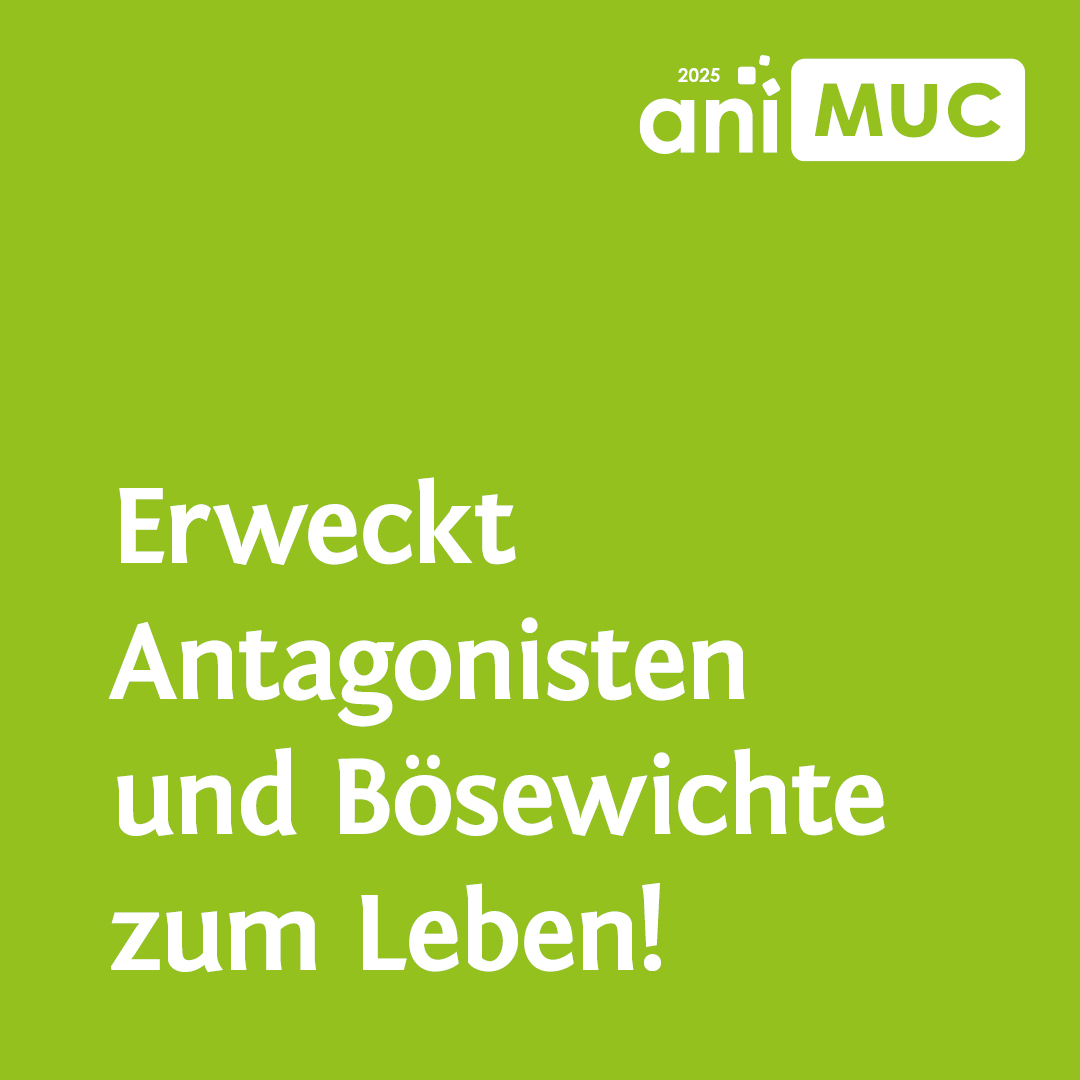 In weißer Schrift steht auf Grün: Erweckt Antagonisten und Bösewichte zum Leben!