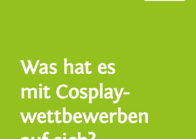Zuschauen, Teilnehmen und Mithelfen bei Cosplaywettbewerben