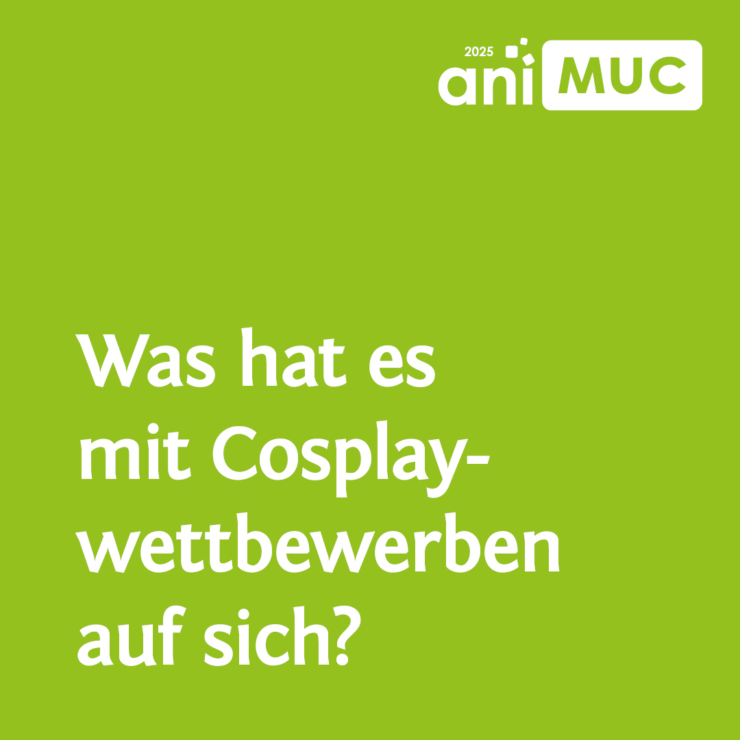 In weißer Schrift steht auf Grün: Was hat es mit Cosplay-wettbewerben auf sich?