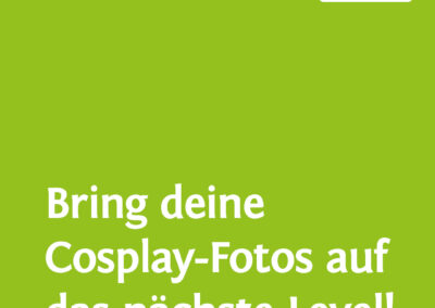 Cosplay-Fotos bearbeiten: Basics bis Profi-Tricks