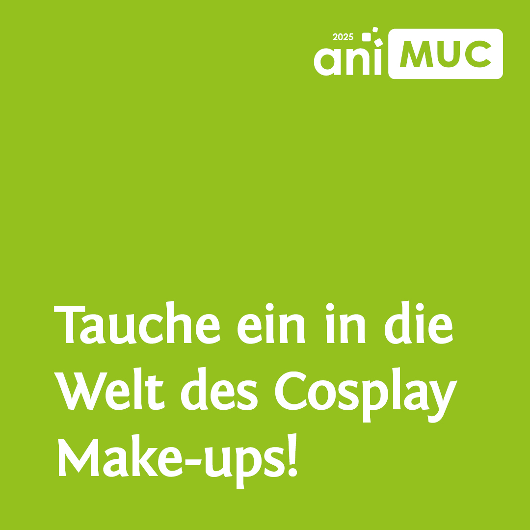 In weißer Schrift steht auf Grün: Tauche ein in die Welt des Cosplay Make-ups!