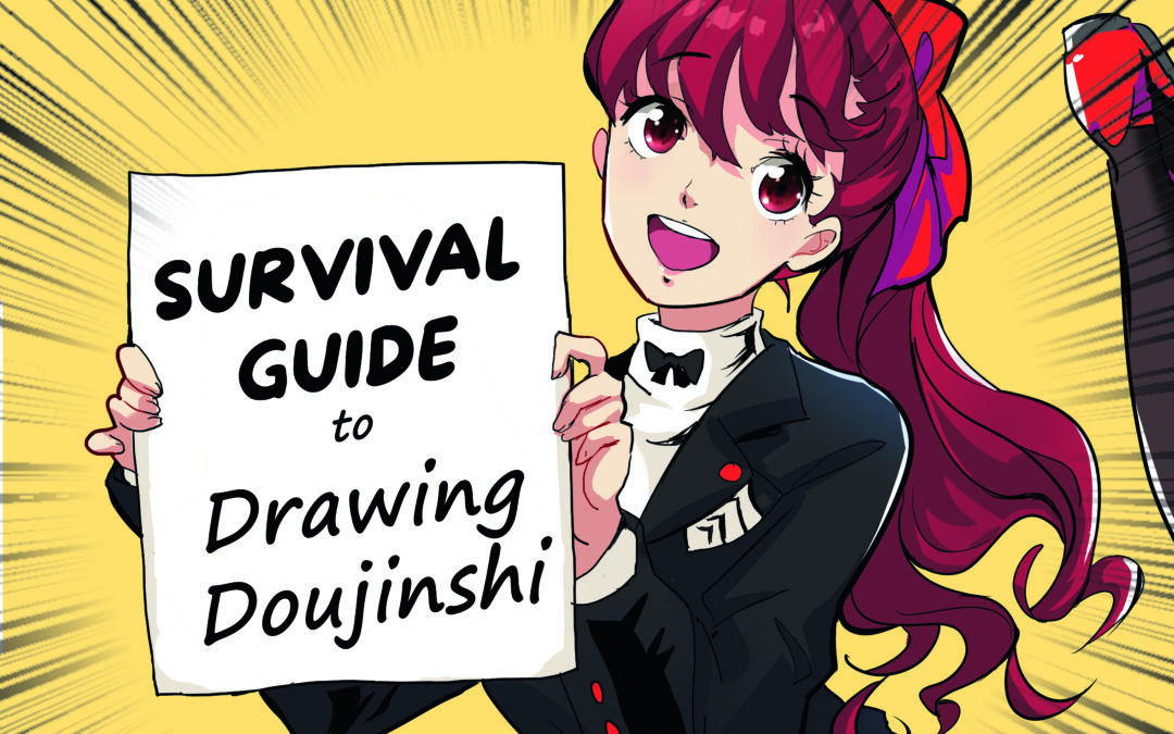 Draw Now, Cry Later: Survival Guide to Drawing Doujinshi