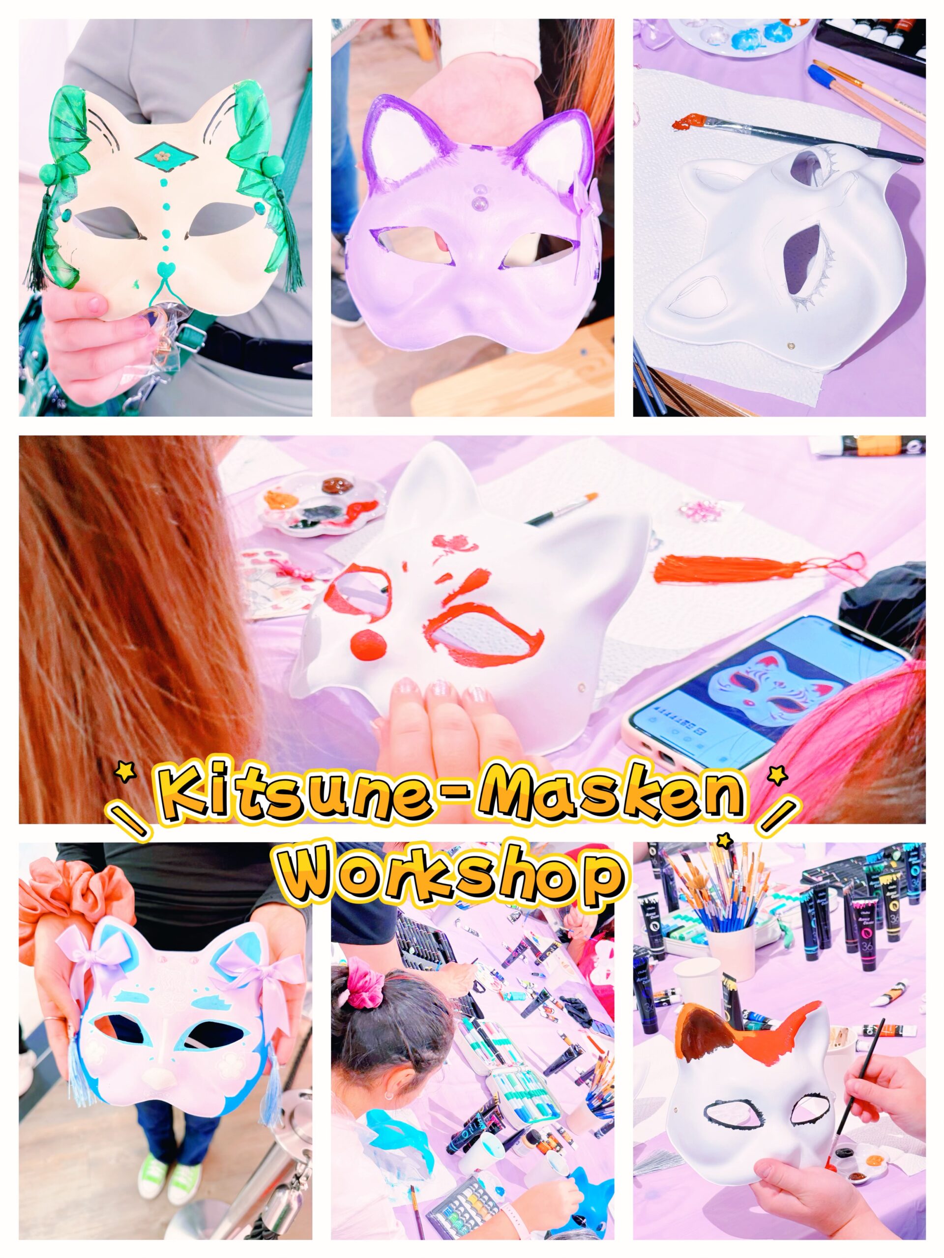 Eine Collage, die die verschiedenen Arbeitsschritte zeigen in denen man seine eigene Kitsune-Maske bemalt. Mit dem gelben Schriftzug „Kitsune-Masken Workshop“, welcher von Sternchen und Strichen umrahmt ist.