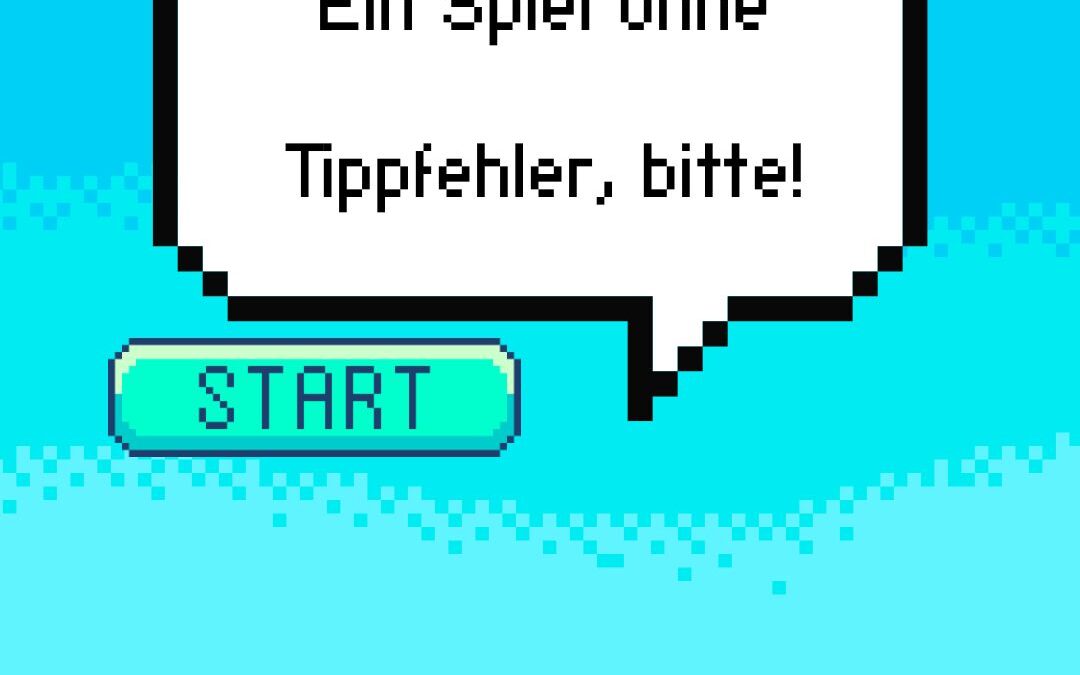 LQA – Keine Tippfehler in meinem Spiel!